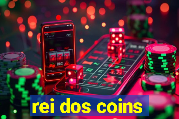 rei dos coins